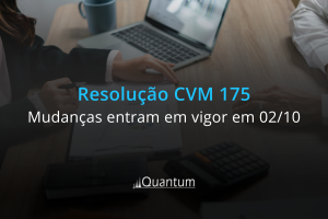 CVM 175 novas regras dos fundos entrarão em vigor Quantum Finance