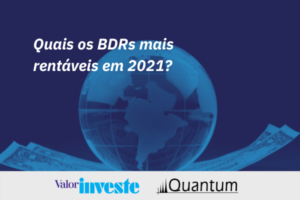 BRDs mais e menos rentáveis em 2021 Análise Quantum Valor Investe