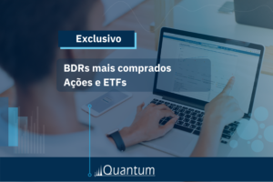 Estudo Quantum BDRs mais comprados por fundos 2021
