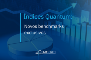Índices Quantum: Novos benchmarks exclusivos