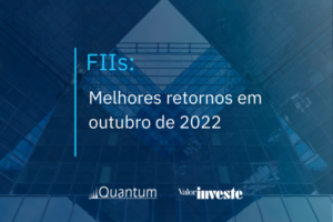 FIIs: Melhores retornos em outubro de 2022