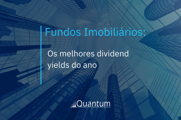 Fundos Imobiliários: os melhores dividend yields do ano