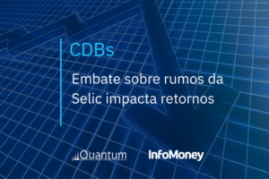 CDBs: Embate sobre rumos da Selic impacta retornos