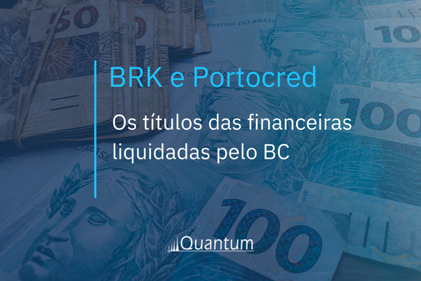 BRK e Portocred: os títulos das financeiras liquidadas pelo Banco Central