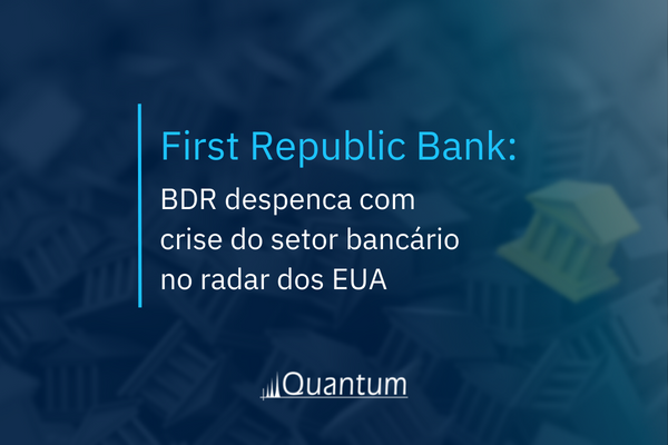 First Republic Bank: BDR despenca com crise do setor bancário no radar dos EUA