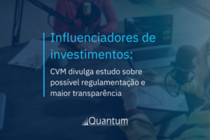 Influenciadores de investimentos: CVM divulga estudo sobre possível regulamentação e maior transparência