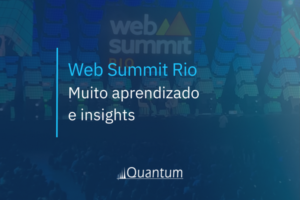 Web Summit Rio: Muito aprendizado e insights