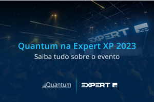 Quantum na Expert XP 2023: saiba tudo sobre o evento