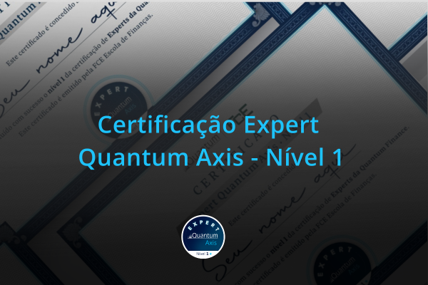 Certificação Expert Quantum Axis - Nível 1: descubra como tirar