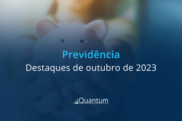 Fundos de previdência: maiores captações líquidas e retornos em outubro