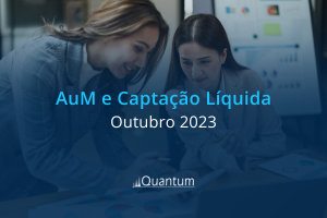 Ranking AuM e Captação Líquida – Outubro 2023