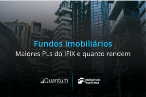 FIIs: os maiores PLs do IFIX e quanto rendem