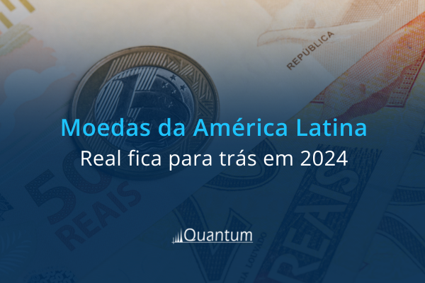 Moedas da América Latina: real tem pior desempenho em 2024