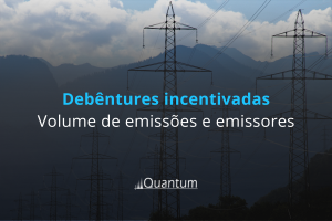 Debêntures incentivadas - volume de emissões Quantum Finance