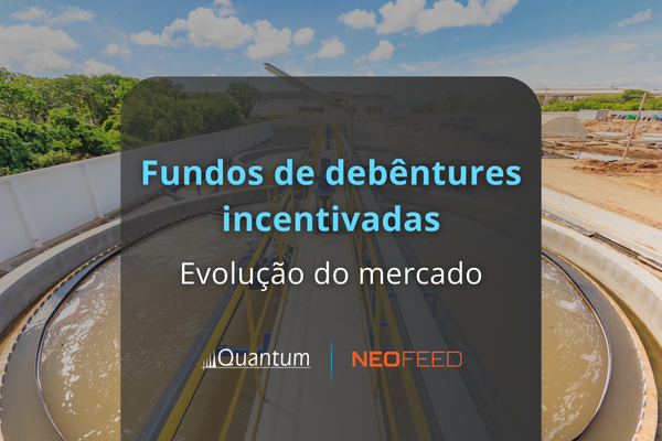 Fundos de debêntures incentivadas _ AuM (Fonte: Quantum Finance/NeoFeed)